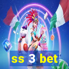 ss 3 bet